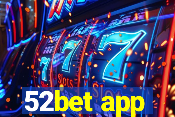 52bet app